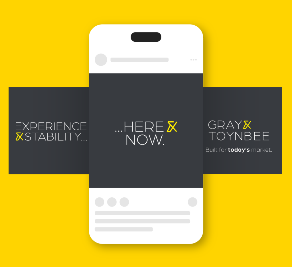 Mock up of a smartphone surrounded by dark panels with yellow accents displaying the phrases “Experience & Stability,” “Here & Now,” and “Gray & Toynbee.”